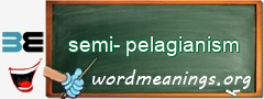 WordMeaning blackboard for semi-pelagianism